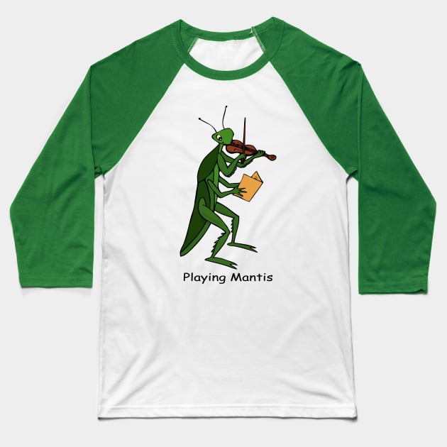 Playing Mantis Baseball T-Shirt by RockettGraph1cs